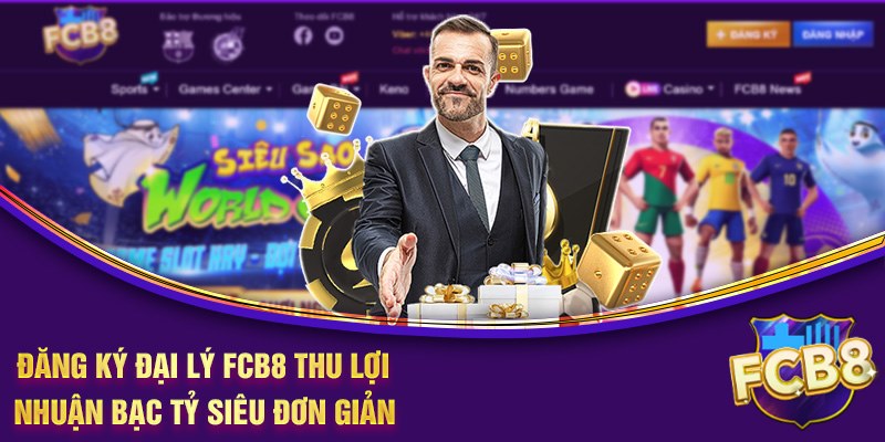 Chính sách đại lý FCB8 đang được triển khai